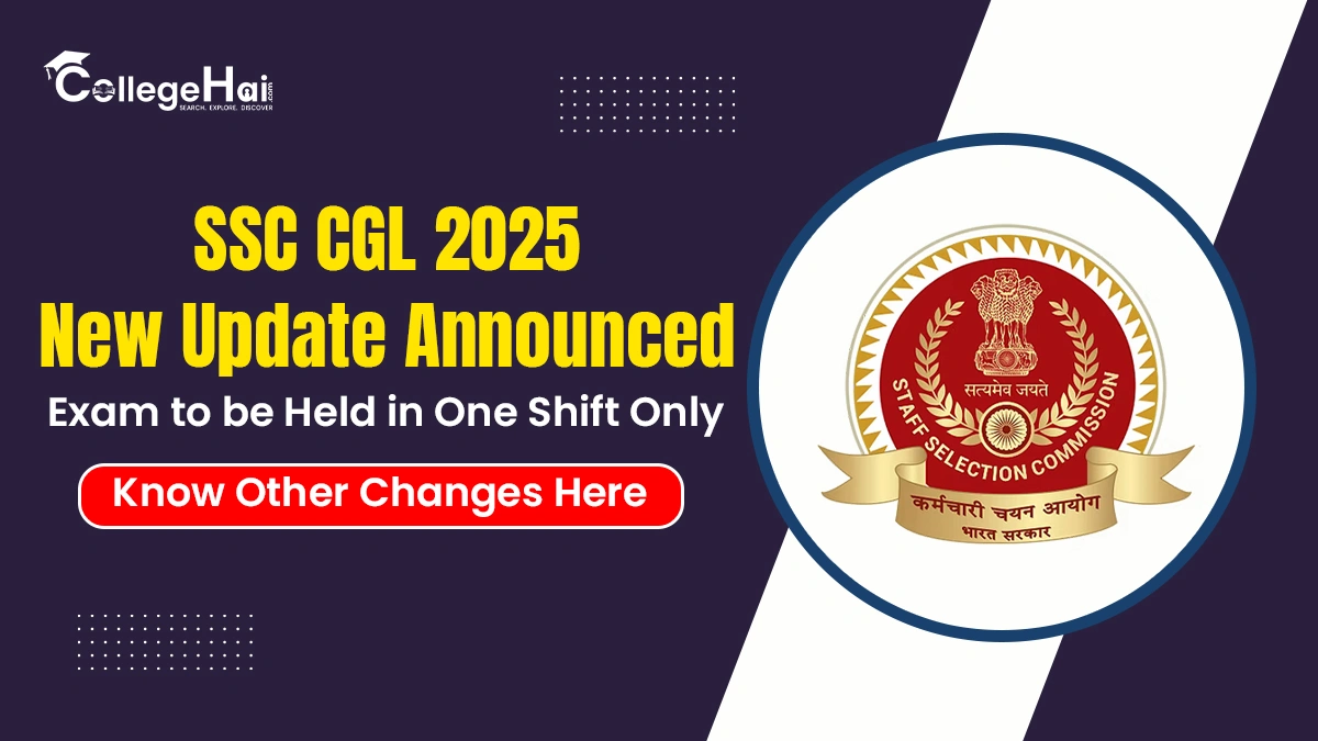 SSC CGL 2025 New Update Announced Exam to be Held in One Shift Only, Know Other Changes Here.webp